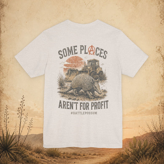 Public Lands Armadillo Tee "Some Places Aren’t for Profit"  — Outdoor Conservation Shirt